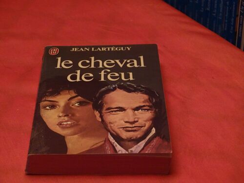 Le Cheval De Feu . . Les Naufrages Du Soleil . Tome Deux . . . Jean Larteguy . . Nom De Plume De Lucien Osty . 1920 - 2011 . Ecrivain Et Journaliste Francais . . J' Ai Lu . . Poche . . 1980 . .