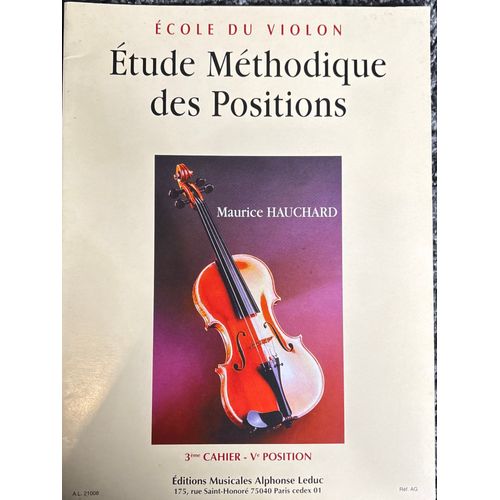 Étude Méthodique Des Positions , 3eme Cahier- Veme Position Ecole Du Violon 