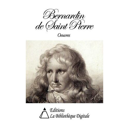 Oeuvres De Bernardin De Saint-Pierre