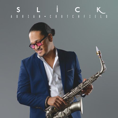 Adrian Crutchfield - Slick [Compact Discs]
