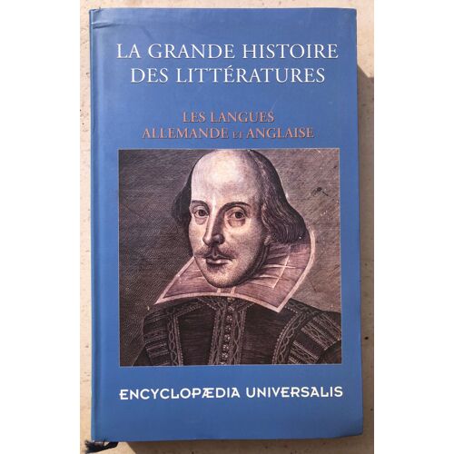 La Grande Histoire Des Littératures - Les Langues Allemande Et Anglaise - Encyclopaedia Universalis -