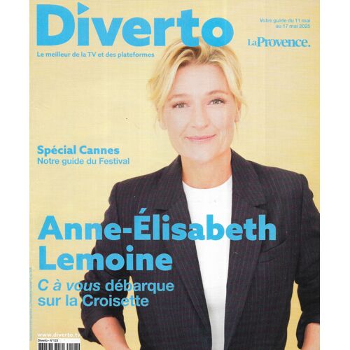 Diverto N°123 11/05/2025 Anne-Elizabeth Lemoine : C À Vous Sur La Croisette/ Spécial Cannes/ Gérémy Crédeville/ Louane Emera