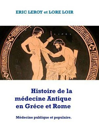Histoire De La Médecine Antique Grèco-Romaine