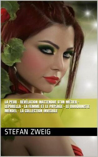 La Peur - Révélation Inattendue D'un Métier - Leporella - La Femme Et Le Paysage - Le Bouquiniste Mendel - La Collection Invisible