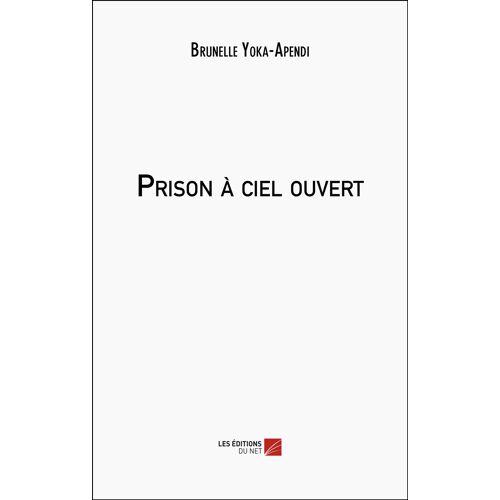 Prison À Ciel Ouvert