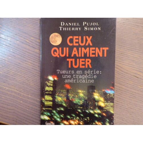 Ceux Qui Aiment Tuer. Tueurs En Série: U