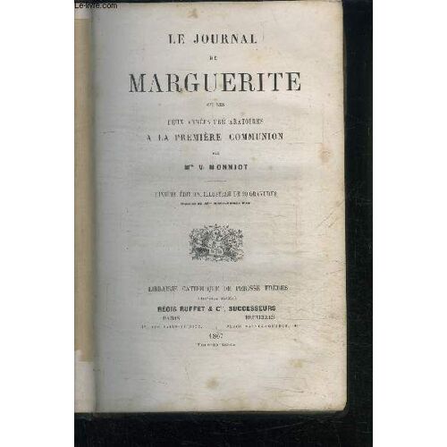 Le Journal De Marguerite Ou Les Annees Preparatoires A La Premiere Communion - 10è Edition