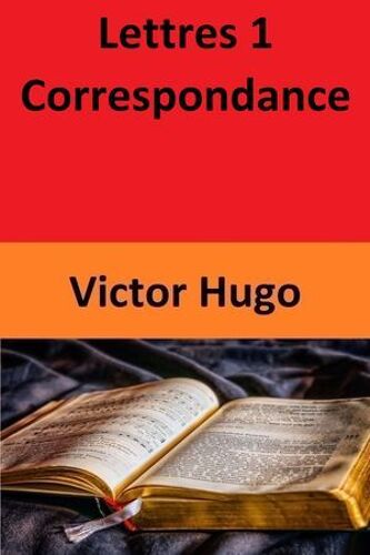Lettres 1 - Correspondance