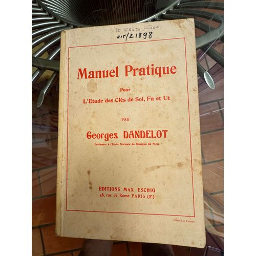 Georges Dandelot : Manuel Pratique Pour L'etude Des Cles Sol Fa Ut Ancienne Edition - Recueil 9790045013080 Me 00227200