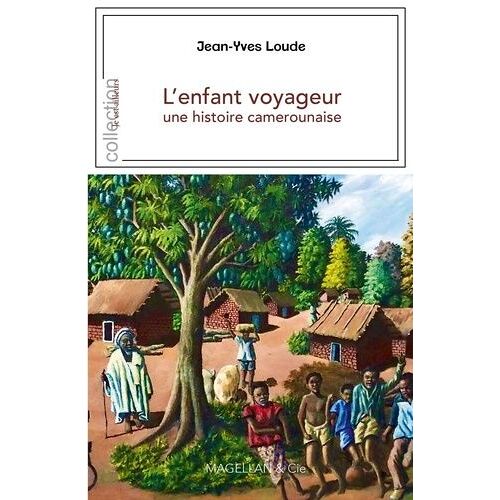 L'enfant Voyageur - Une Histoire Camerounaise