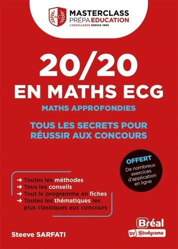 20/20 En Maths Ecg - Maths Approfondies - Tous Les Secrets Pour Réussir Aux Concours