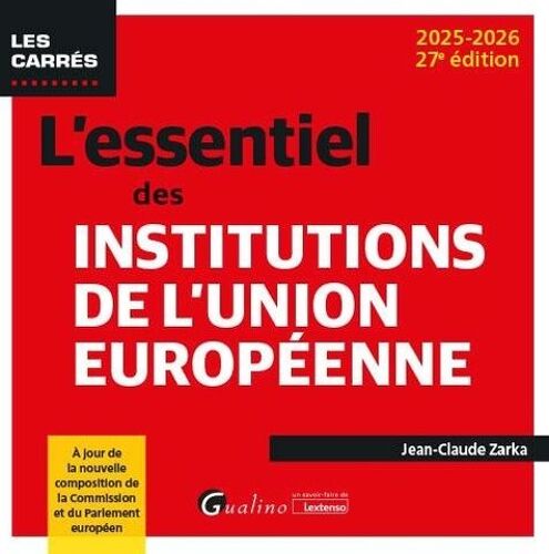 L'essentiel Des Institutions De L'union Européenne - Edition 2025-2026