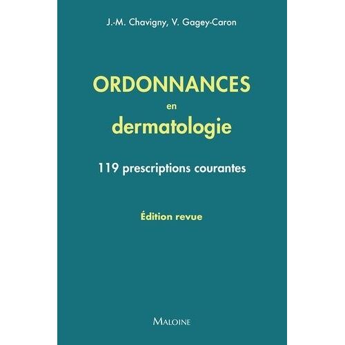 Ordonnances En Dermatologie - 119 Prescriptions Courantes