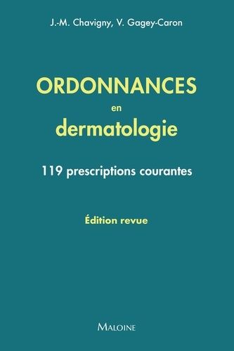 Ordonnances En Dermatologie - 119 Prescriptions Courantes