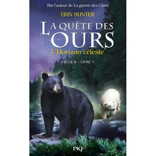La Quête Des Ours, Cycle 2 - Tome 5 - L'horizon Céleste