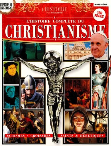 L’Histoire Des Religions 7 H L'Histoire Complète Du Christianisme