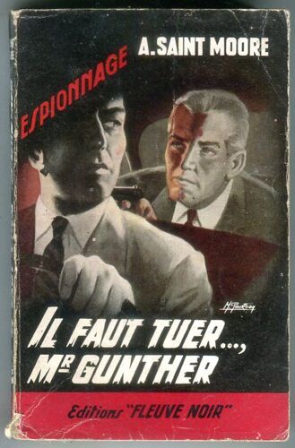 Il Faut Tuer ..., Mr Gunther - A. Saint-Moore