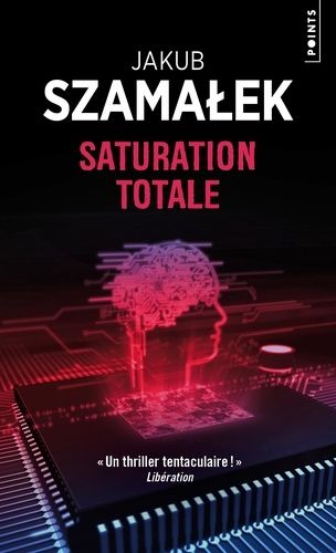 Trilogie Du Darknet - Tome 3 - Saturation Totale