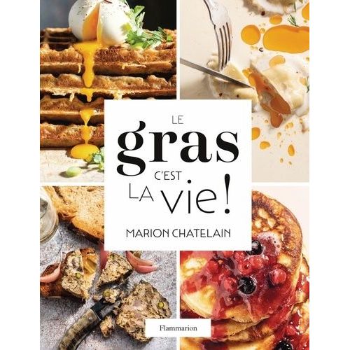 Le Gras, C'est La Vie !