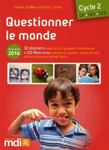 Questionner Le Monde Cycle 2 Cp-Ce1-Ce2 - Programme 2016 (1 Cd-Rom)