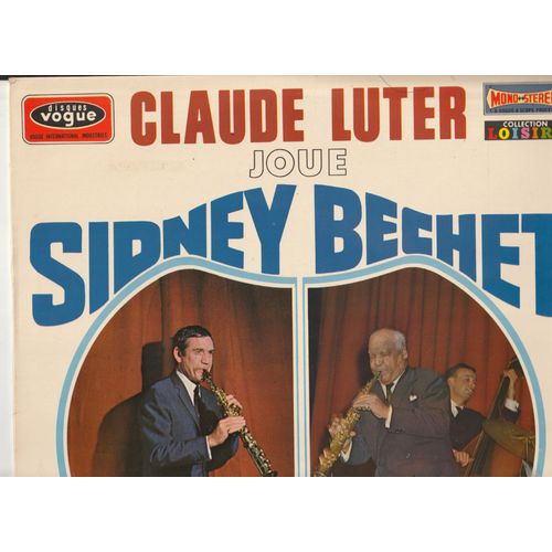 Lp 33 Claude Luter Et Son Orchestre Joue Sidney Bechet - Je Nesui Né En 1897 - Je Pleure Dans Mes Rêves - Backriff - Alpes Suisse Fauillage D'Automne - Cabalistique Vogue Clvlx 110 30 1966 -