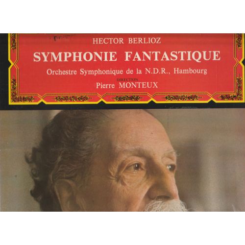 Lp 33 - Berlioz La Symphonie Fantastique Op. 14 Orch. Symph. De La N. D. R., Hambourg Direction Pierre Monteux - Festival Fc 404 - Fevrier 1964 -