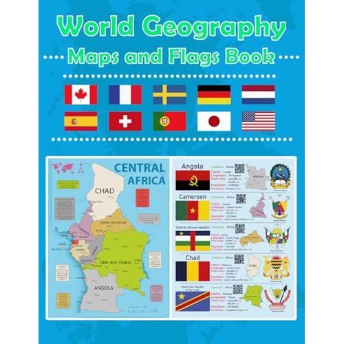 World Geography Maps And Flags Book: A Regional Guide To World Countries: Maps, Flags, Capitals, Languages And National Symbols