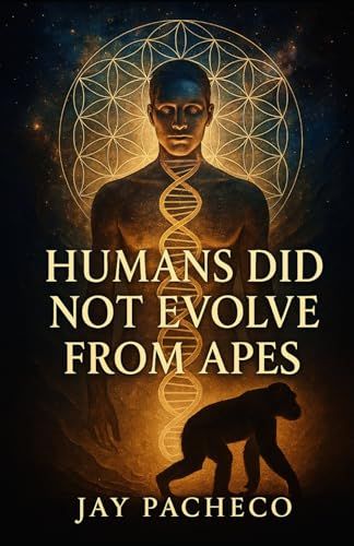 Humans Did Not Evolve From Apes