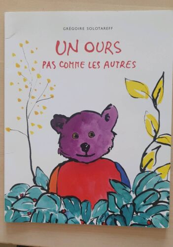 Un Ours Pas Comme Les Autres Grégoire Solotareff