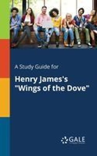 A Study Guide For Henry James's "Wings Of The Dove
