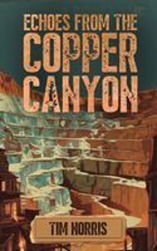 Echoes From The Copper Canyon