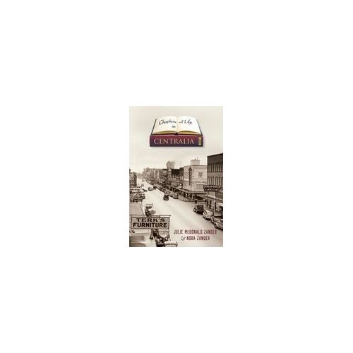 Chapters Of Life In Centralia