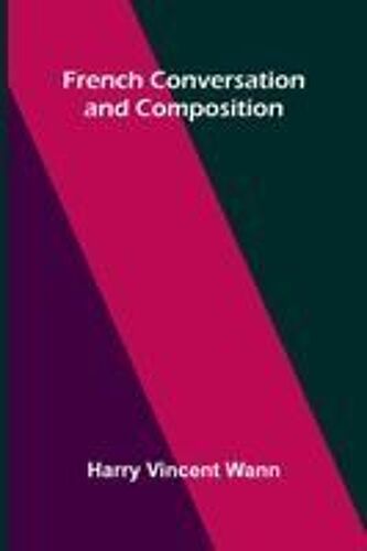 French Conversation And Composition