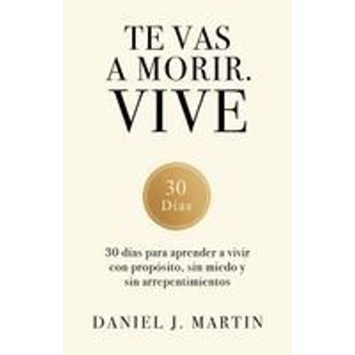 Te Vas A Morir. Vive