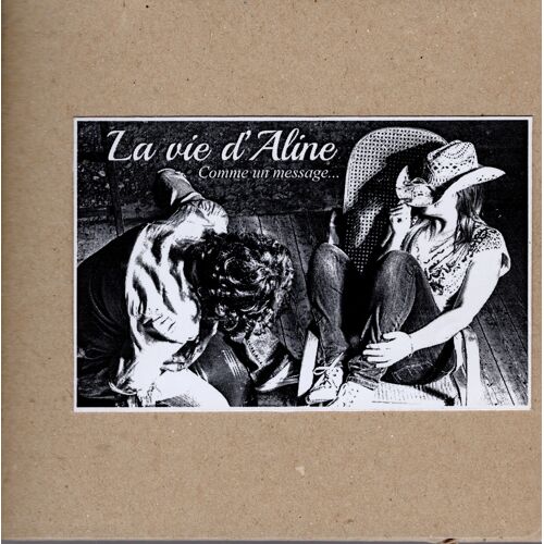 Cd - La Vie D'Aline - Comme Un Message