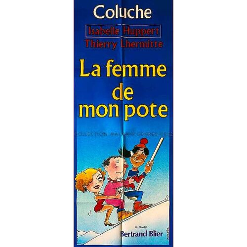 La Femme De Mon Pote - Affiche Pantalo Cinéma Pliée - Format 58 X 140 Cm - (Manque Date De La Sortie Au Bas) -De Bertrand Blier - 1983 - Isabelle Huppert - Coluche - Thierry Lhermitte - *
