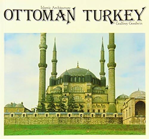 Ottoman Turkey: Islamic Architecture