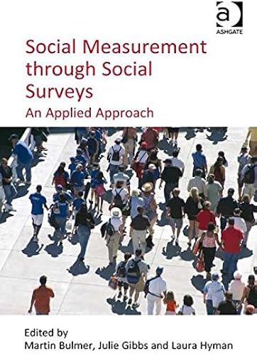 Social Measurement Through Social Surveys: An Applied Approach