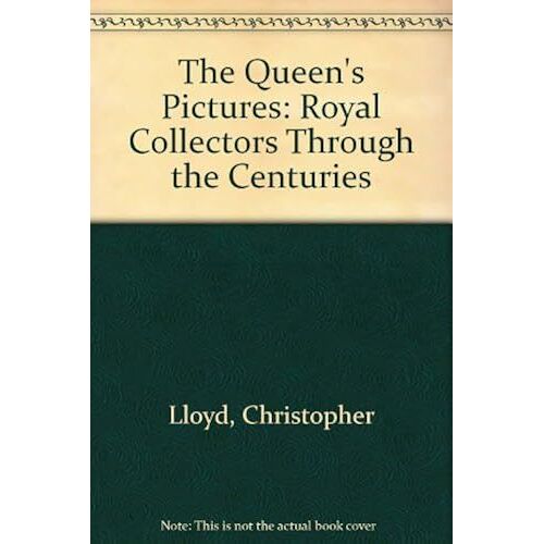 The Queen's Pictures: Royal Collectors Through The Centuries