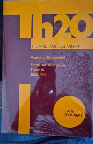 Ecrits Sur Le Théâtretome 3 Meyerhold