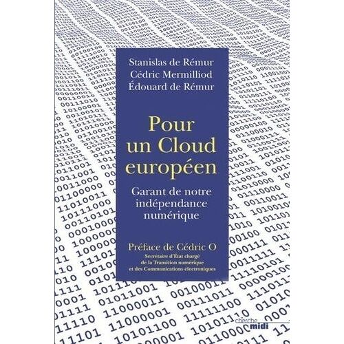 Pour Un Cloud Européen - Garant De Notre Indépendance Numérique