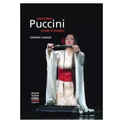 Giacomo Puccini, Mode D'emploi