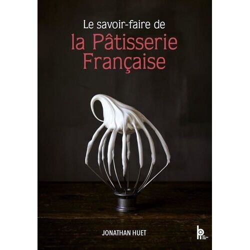 Le Savoir-Faire De La Pâtisserie Française