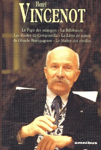 Les Livres De La Bourgogne : Le Pape Des Escargots - La Billebaude - Les Étoiles De Compostelle - Le Livre De Raison De Glaude Bourguignon - Le Maître Des Abeilles