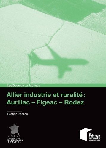 Allier Industrie Et Ruralité : Aurillac-Figeac-Rodez