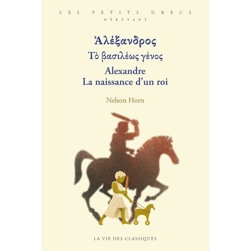Alexandre - La Naissance D'un Roi