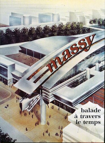 Les Amis Du Vieux Massy - Massy, Balade À Travers Le Temps - Maury Editeur - 1990