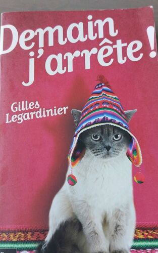 Livre Demain J'Arrête De Gilles Legardinier