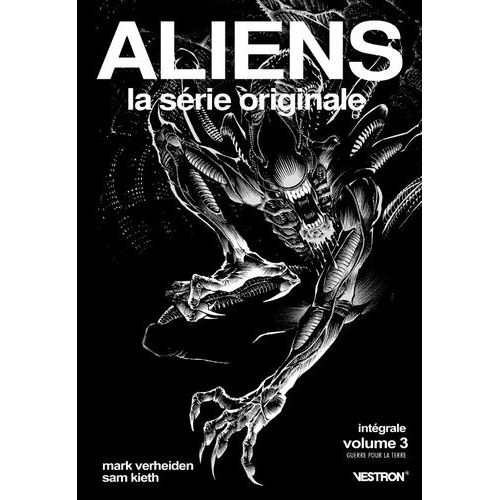 Aliens, La Série Originale - Intégrale, Tome 3 - Guerre Pour La Terre