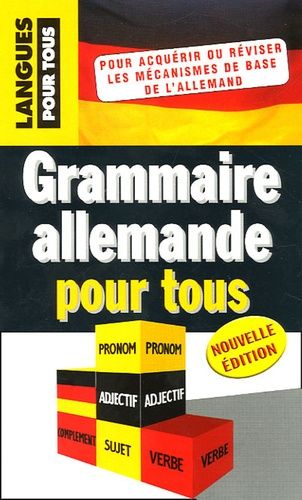 La Grammaire Allemande Pour Tous